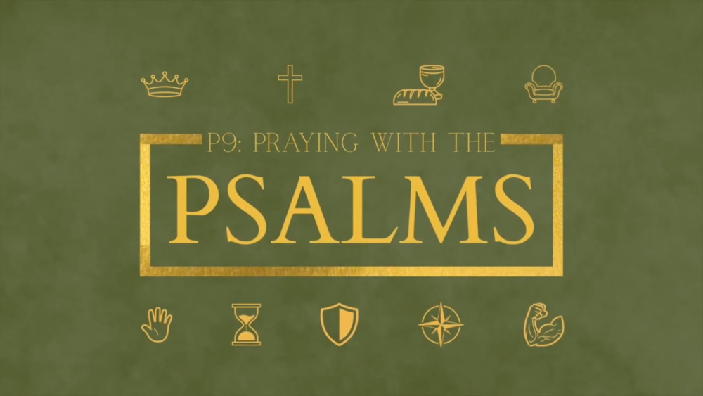 P9: Praying with the Psalms